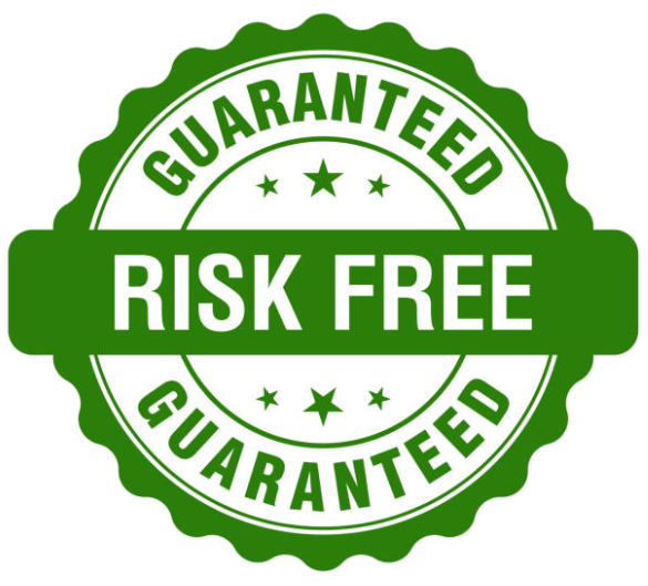 Risk Free Guaranteed
